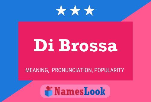 Di Brossa 名字海报