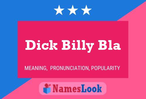 Dick Billy Bla 名字海报