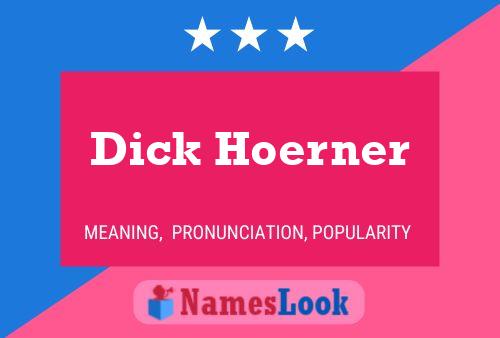 Dick Hoerner 名字海报