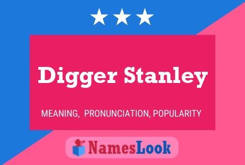 Digger Stanley 名字海报