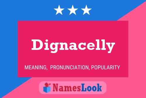 Dignacelly 名字海报