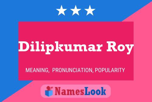 Dilipkumar Roy 名字海报