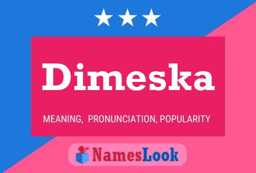 Dimeska 名字海报