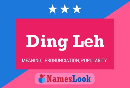 Ding Leh 名字海报