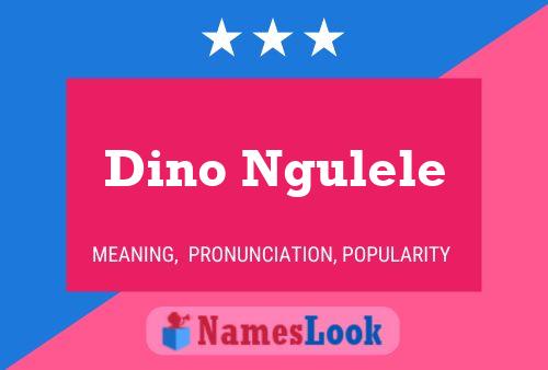 Dino Ngulele 名字海报