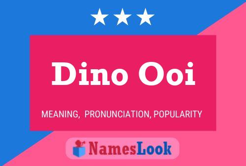 Dino Ooi 名字海报