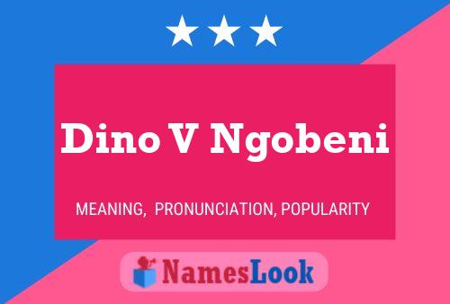 Dino V Ngobeni 名字海报