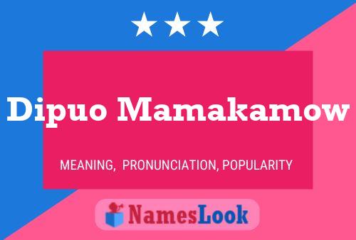 Dipuo Mamakamow 名字海报