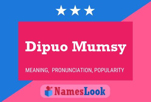 Dipuo Mumsy 名字海报