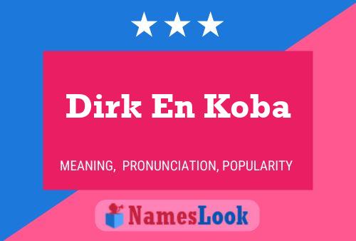 Dirk En Koba 名字海报