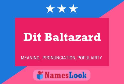 Dit Baltazard 名字海报