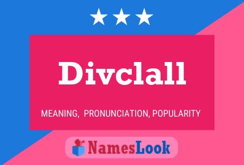 Divclall 名字海报