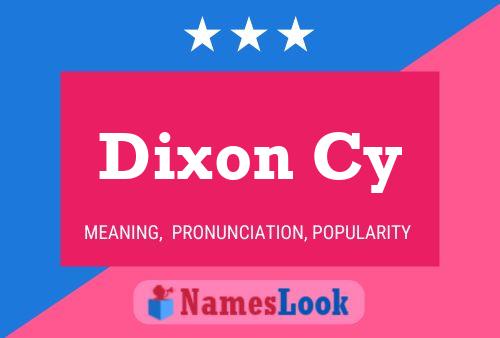 Dixon Cy 名字海报