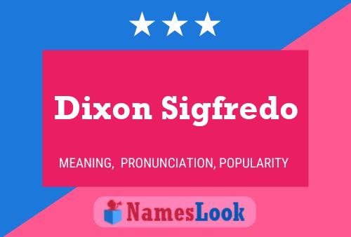 Dixon Sigfredo 名字海报