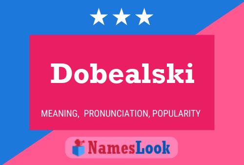 Dobealski 名字海报