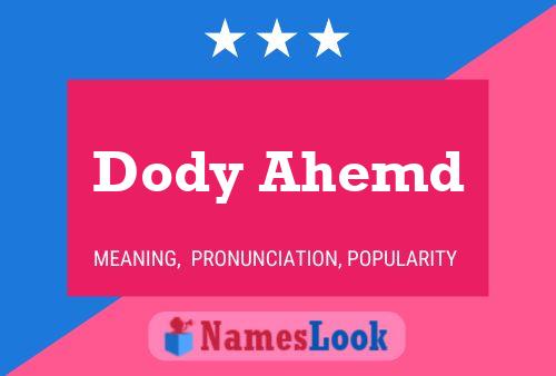 Dody Ahemd 名字海报