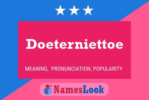 Doeterniettoe 名字海报