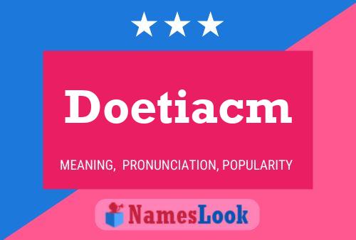 Doetiacm 名字海报