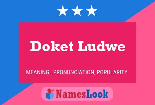 Doket Ludwe 名字海报