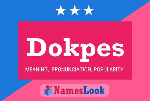 Dokpes 名字海报