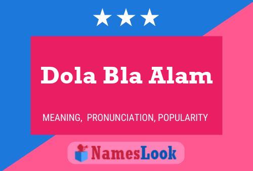 Dola Bla Alam 名字海报