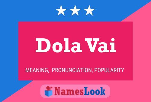 Dola Vai 名字海报