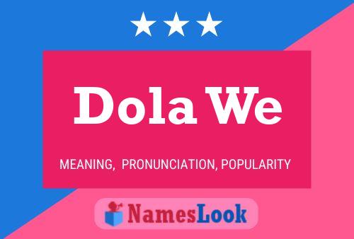 Dola We 名字海报