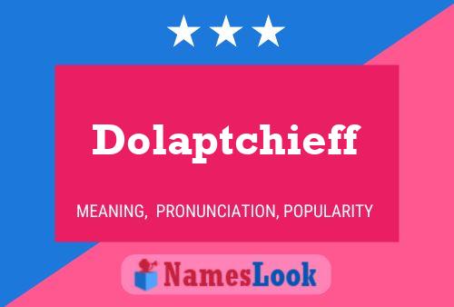 Dolaptchieff 名字海报