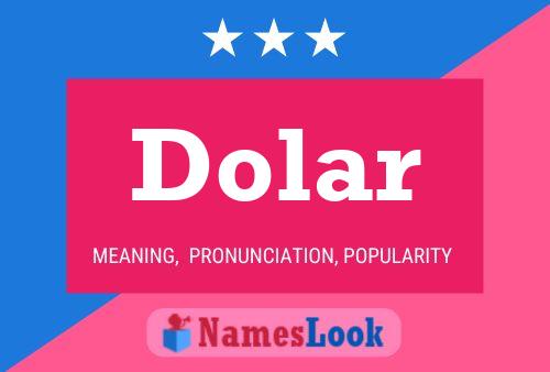 Dolar 名字海报