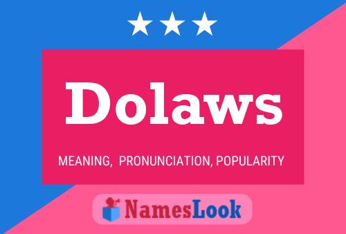 Dolaws 名字海报