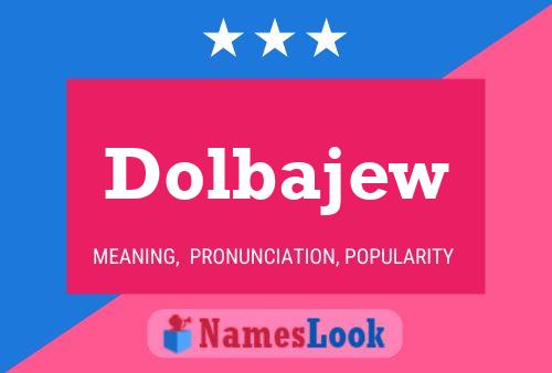 Dolbajew 名字海报