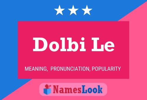 Dolbi Le 名字海报