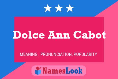 Dolce Ann Cabot 名字海报