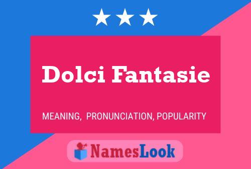 Dolci Fantasie 名字海报