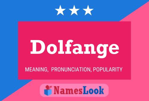 Dolfange 名字海报