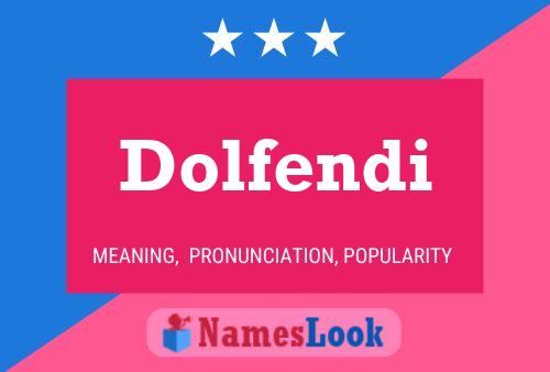 Dolfendi 名字海报