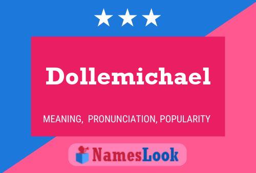 Dollemichael 名字海报