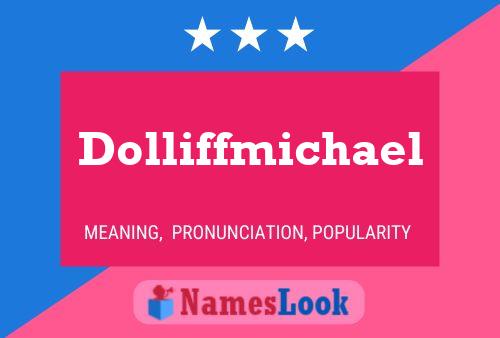 Dolliffmichael 名字海报