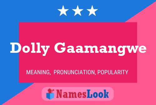 Dolly Gaamangwe 名字海报