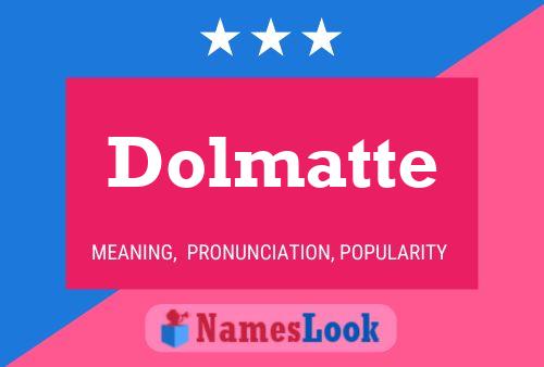 Dolmatte 名字海报