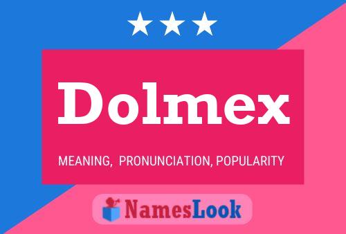 Dolmex 名字海报