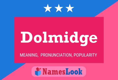 Dolmidge 名字海报