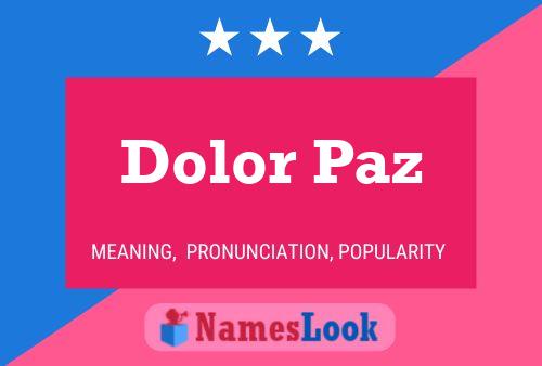 Dolor Paz 名字海报