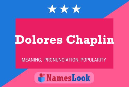 Dolores Chaplin 名字海报