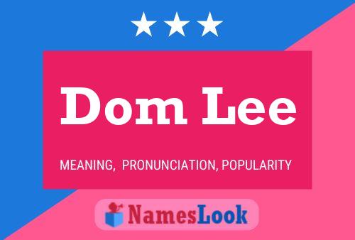 Dom Lee 名字海报