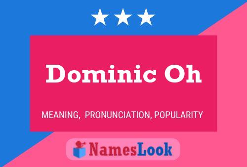 Dominic Oh 名字海报