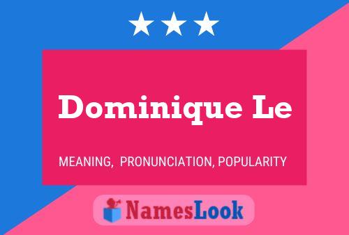 Dominique Le 名字海报