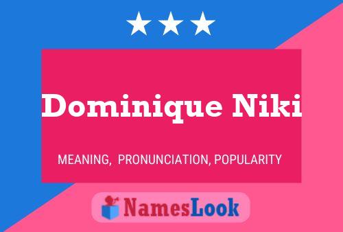 Dominique Niki 名字海报