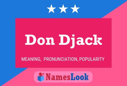 Don Djack 名字海报