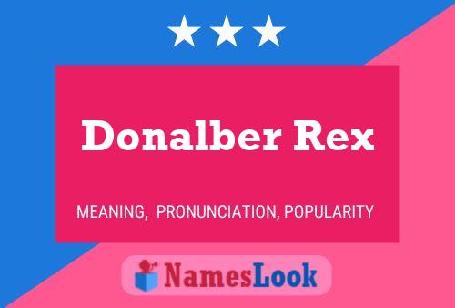 Donalber Rex 名字海报